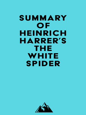 cover image of Summary of Heinrich Harrer's the White Spider